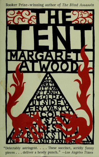 Margaret Atwood: The Tent (Paperback, 2007, McClelland & Stewart)
