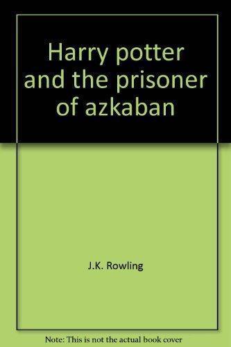 J. K. Rowling: Harry Potter and the prisoner of Azkaban (Hardcover, 1999, Ted Smart)