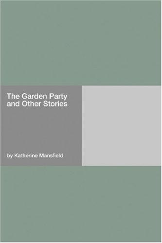 Katherine Mansfield: The Garden Party and Other Stories (Paperback, 2006, Hard Press)