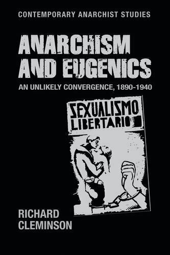 Richard Cleminson: Anarchism and Eugenics (2019, Manchester University Press)