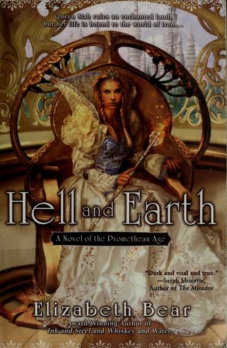 Elizabeth Bear: Hell and Earth (Paperback, 2008, Roc Trade)
