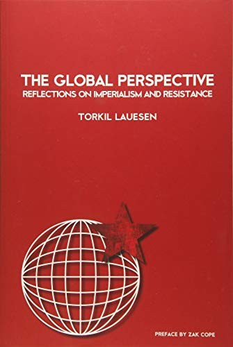 Gabriel Kuhn, Torkil Lauesen, Zak Cope: The Global Perspective (Paperback, 2018, Kersplebedeb)