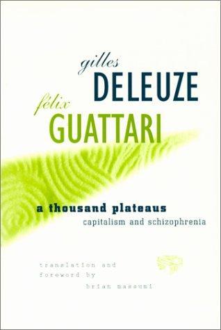 Gilles Deleuze, Félix Guattari: A Thousand Plateaus (1987)