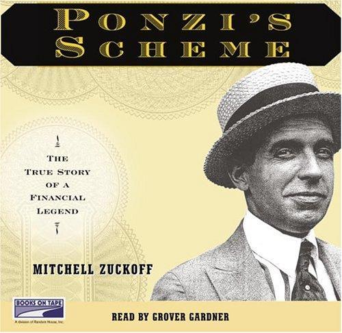 Mitchell Zuckoff: Ponzi's Scheme (AudiobookFormat, 2005, Books On Tape)