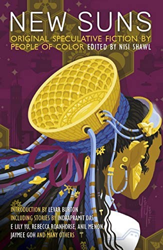 Nisi Shawl: New Suns: Original Speculative Fiction by People of Color (2019, Solaris)
