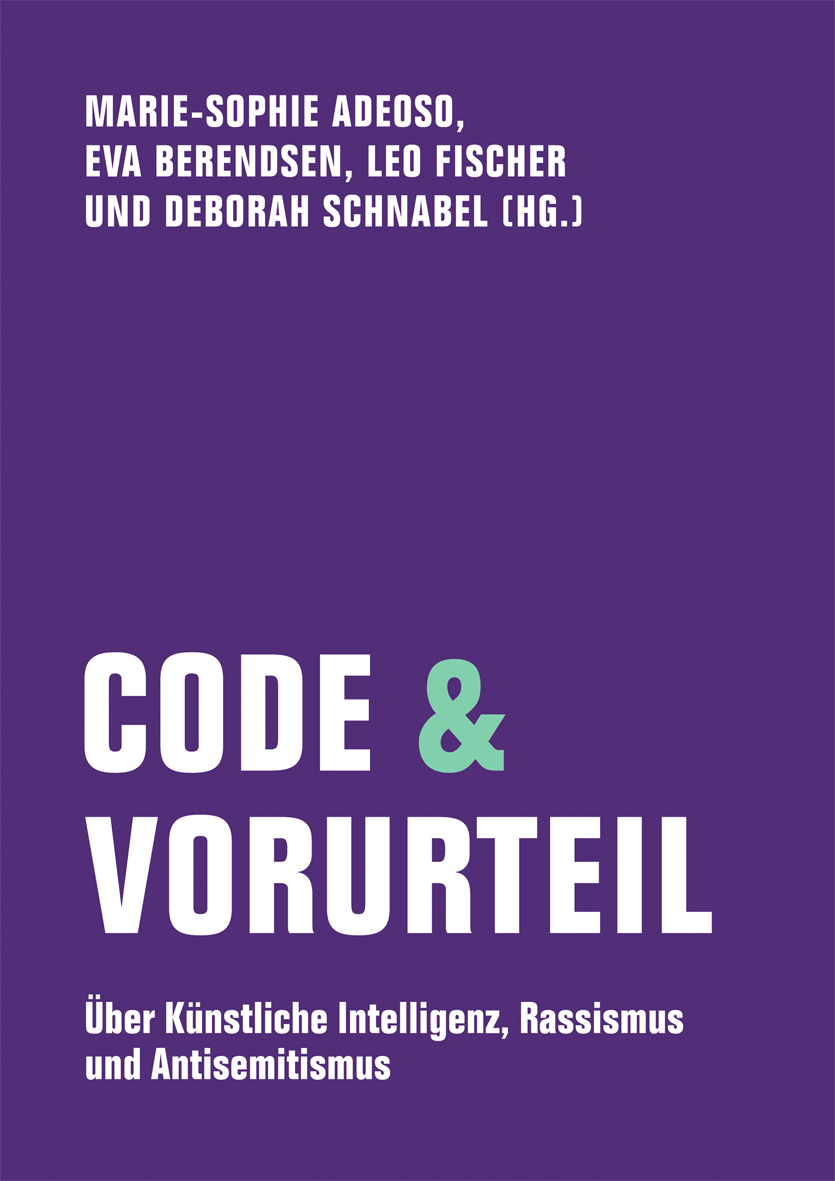 Eva Berendsen, Leo Fischer, Deborah Schnabel, Marie-Sophie Adeoso: Code & Vorurteil (Hardcover, deutsch language, Verbrecher Verlag)