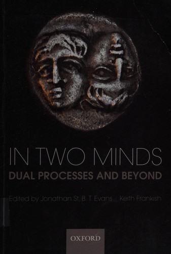 Evans, Jonathan St. B. T., Keith Frankish: In two minds (2009, Oxford University Press)