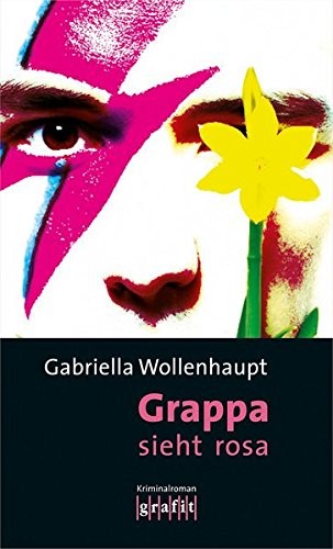 Gabriella Wollenhaupt: Grappa sieht rosa (Paperback, 2014, Grafit Verlag)