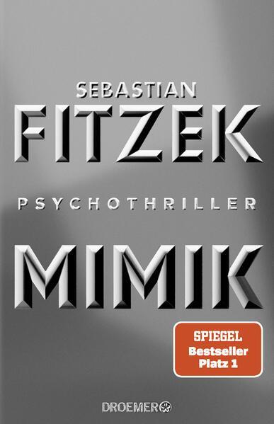 Sebastian Fitzek: Mimik : Psychothriller (German language, 2022)