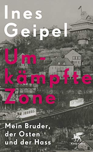 Ines Geipel: Umkämpfte Zone (Hardcover, 2019, Klett-Cotta Verlag)