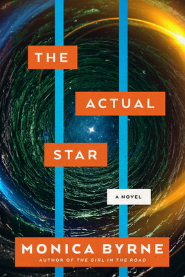 Monica Byrne: The Actual Star (Hardcover, 2021, Harper Voyager)