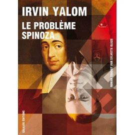 Irvin D. Yalom: Le problème Spinoza (Paperback, French language, 2012, Galaade Éditions)
