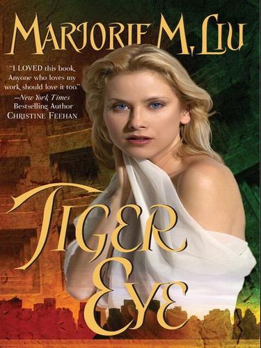 Marjorie M. Liu: Tiger Eye (EBook, 2009, Dorchester Publishing Co., Inc.)