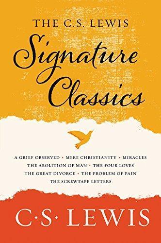 C. S. Lewis: The C. S. Lewis Signature Classics: An Anthology of 8 C. S. Lewis Titles: Mere Christianity, The Screwtape Letters, Miracles, The Great Divorce, The ... The Abolition of Man, and The Four Loves (2017)