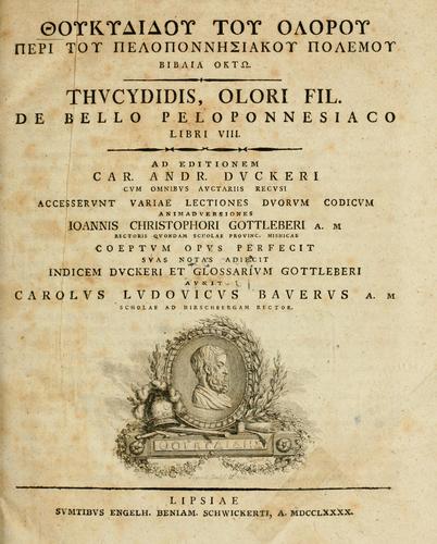 Thucydides: Thoukydidou tou Olorou peri tou Peloponnesiakou polemou vivlia okto = (Latin language, 1790, Sumtibus E.B. Schwickerti)