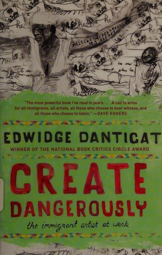 Edwidge Danticat: Create dangerously (2011, Vintage Books)