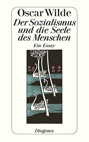 Oscar Wilde: Der Sozialismus und die Seele des Menschen (Paperback, German language, 1970, Diogenes Verlag)