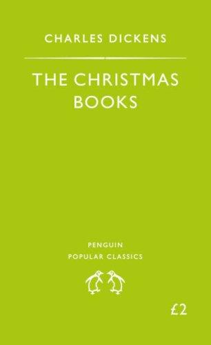 Charles Dickens: The Christmas Books (Penguin Popular Classics) (1994, Penguin Books Ltd)