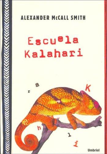 Alexander McCall Smith: Escuela Kalahari (Paperback, Spanish language, 2005, Umbriel)