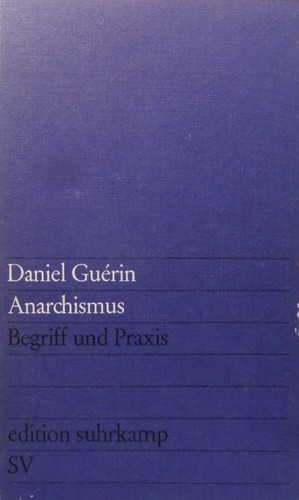 Daniel Guérin: Anarchismus (German language, 1979, Suhrkamp Verlag)