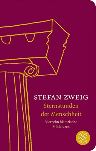 Stefan Zweig: Sternstunden der Menschheit (Hardcover, 2012, Brand: Fischer Taschenbuch Vlg., FISCHER Taschenbuch)