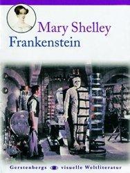 Mary Shelley: Frankenstein oder der moderne Prometheus (Hardcover, German language, 2000, Gerstenberg Verlag)