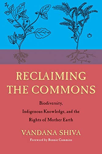 Vandana Shiva, Ronnie Cummins: Reclaiming the Commons (Paperback, 2020, Synergetic Press)