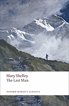 Mary Shelley: The last man (2008, Oxford University Press)