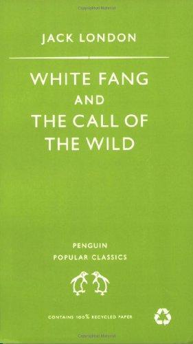 Jack London: White Fang and the Call of the Wild (Paperback, 1998, Penguin Books)
