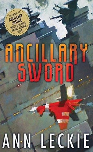 Ann Leckie: Ancillary Sword (Hardcover, 2015, Thorndike Press)