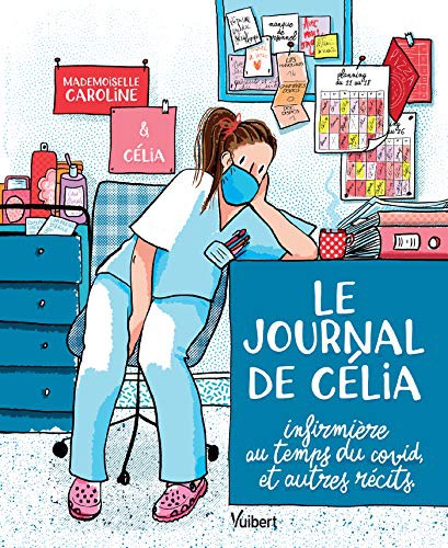 Mademoiselle Caroline, Célia: Le Journal de Célia, infirmière au temps du COVID, et autres récits (Paperback, 2021, VUIBERT)