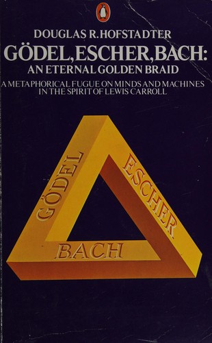 Douglas R. Hofstadter: Gödel, Escher, Bach (1980, Penguin)