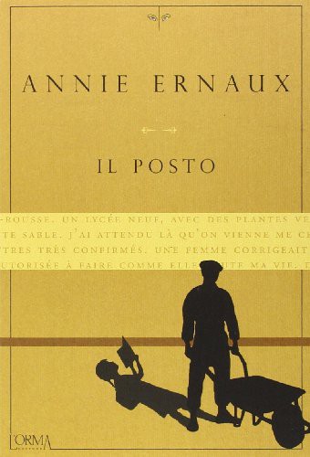 Annie Ernaux: Il posto (Paperback, 2014, L'orma)