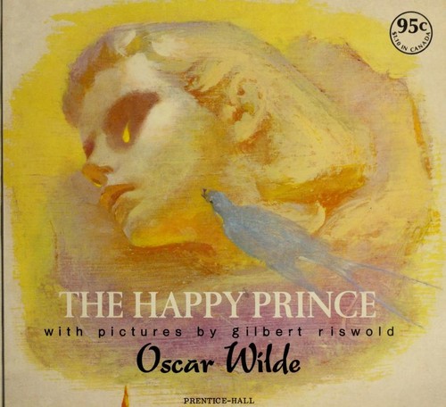 Oscar Wilde, Gilbert Riswold: The Happy Prince (Hardcover, 1971, Prentice Hall)