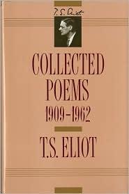 T. S. Eliot: Collected poems, 1909-1962 (1971, Harcourt Brace Jovanovich)