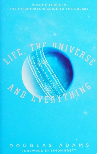 Douglas Adams: Life, The Universe And Everything (Paperback, 2016, Pan Books)