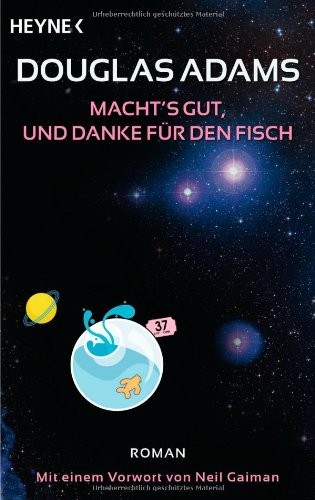 Douglas Adams: Macht's gut, und danke für den Fisch (Paperback, German language, 2009, Heyne)