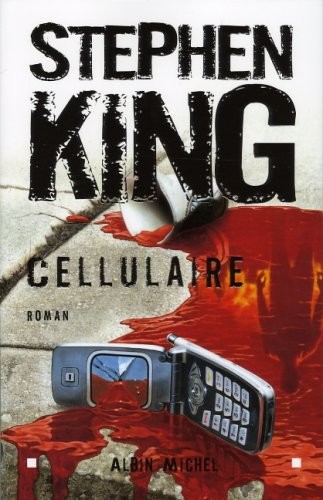 Stephen King: Cellulaire (French Edition) (2006, Albin Michel)