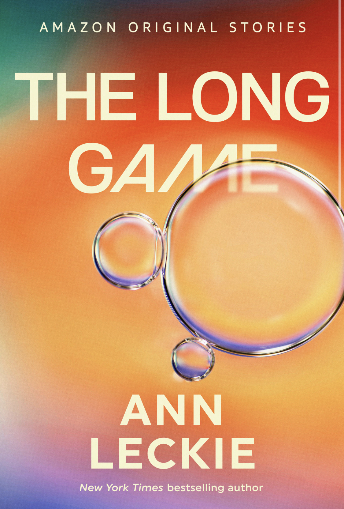 Ann Leckie: The Long Game (EBook, 2023, Amazon Original Stories)