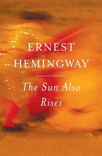 Ernest Hemingway: The Sun Also Rises (Paperback, 2006, Scribner)