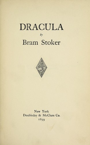 Bram Stoker: Dracula (1899, Doubleday & McClure co.)