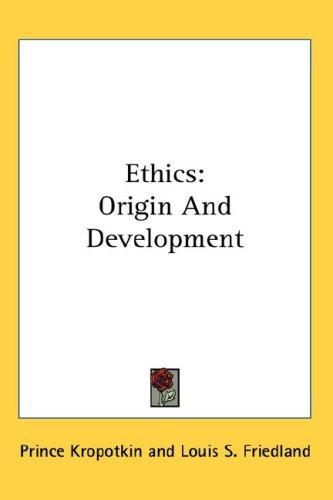 Peter Kropotkin: Ethics (Hardcover, 2007, Kessinger Publishing, LLC)