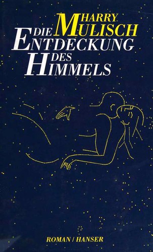 Harry Mulisch: Die Entdeckung des Himmels (Hardcover, German language, 1993, Carl Hanser)