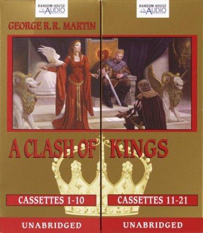 George R.R. Martin, George Martin: A Clash of Kings (Martin, George R. R. Song of Ice and Fire, Bk. 2.) (2004, Random House Audio)
