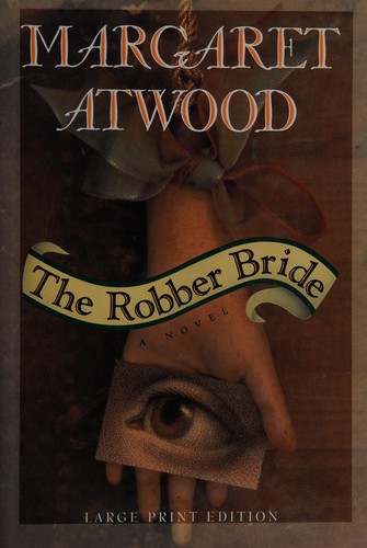Margaret Atwood: The Robber Bride (Hardcover, 1993, McClelland & Stewart)