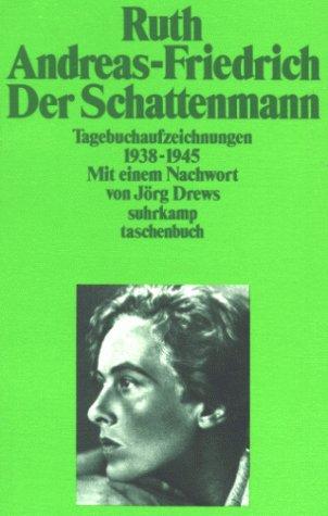Ruth Andreas-Friedrich: Der Schattenmann (Paperback, German language, 1986, Suhrkamp Verlag)