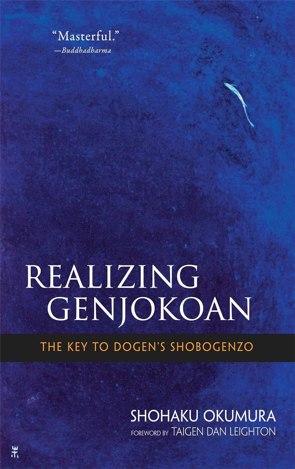 Shohaku Okumura: Realizing Genjokoan (2010, Wisdom Publications)