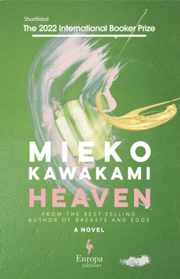 Mieko Kawakami, David Boyd, Sam Bett: Heaven (2021, Europa Editions)