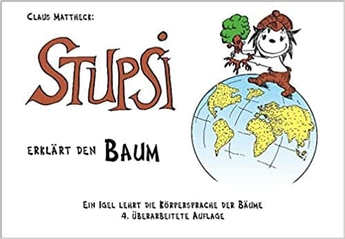 Claus Mattheck: Stupsi erklärt den Baum (Karlsruher Institut für Technologie)