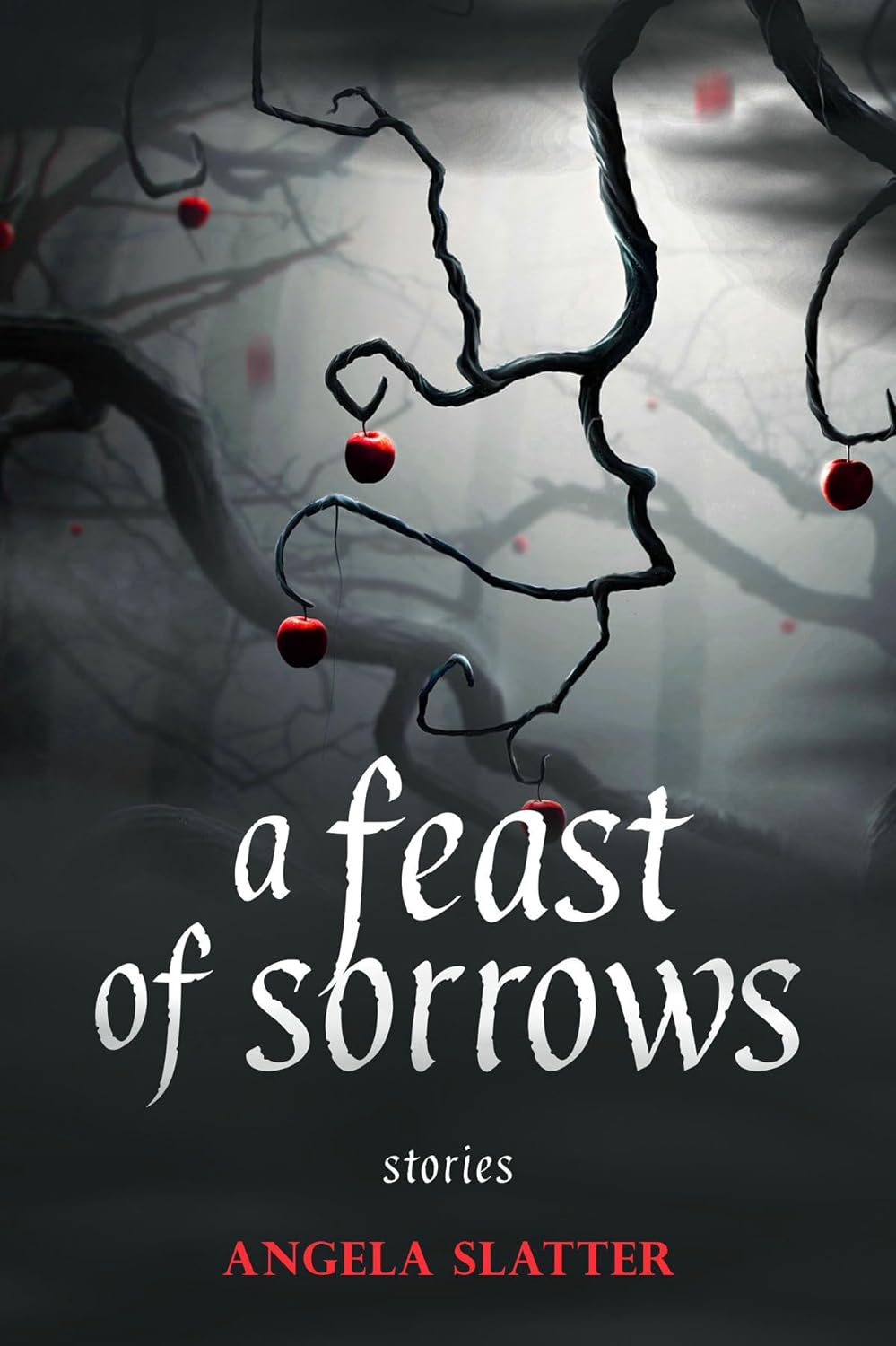 Angela Slatter: A Feast of Sorrows (2016, Prime Books)
